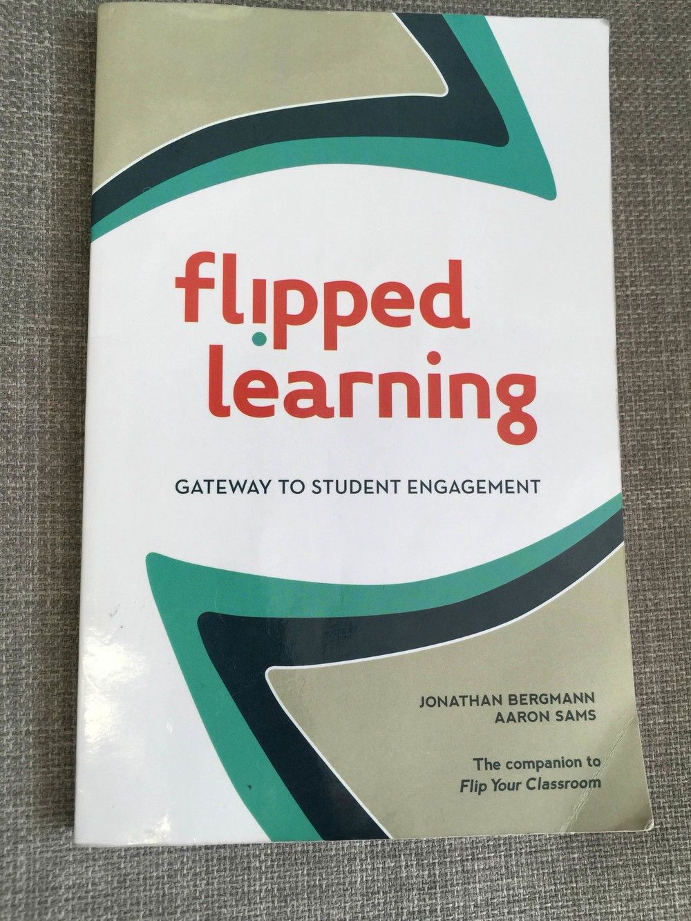  Our well-loved copy of 'Flipped Learning' 