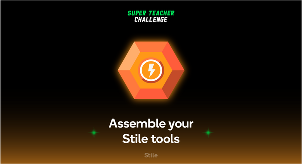 Mission 1: Assemble your Stile tools